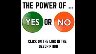 THE POWER OF YES OR NO