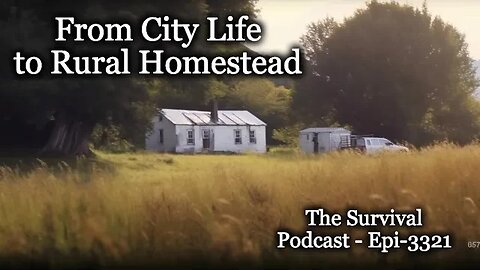 From City Life to Rural Homestead - Epi-3321