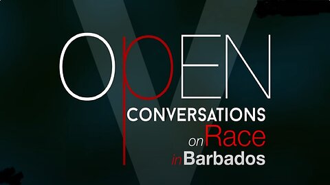 Open Conversations on Race in Barbados (Episode 3 - Are We Really That Different)