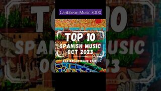 Top 10 Spanish Music | OCT 2023 #Top10 #SpanishMusic #CaribbeanMusic #viral #shorts #reels #fyp