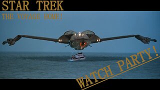 STAR TREK MOVIES WATCH PARTY, The Voyage Home!