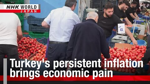 Turkey's persistent inflation brings economic painーNHK WORLD-JAPAN NEWS | VYPER ✅