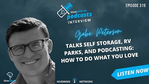 Ep 319: Gabe Peterson Talks Self Storage, RV Parks, and Podcasting- How to Do What You Love