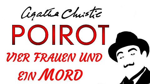 KRIMI Hörbuch - Agatha Christie - POIROT - VIER FRAUEN UND EIN MORD (2012) - TEASER