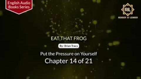 Eat That Frog || Chapter 14 of 21 || By Brian Tracy || English Audio Book Series || Reader is Leader