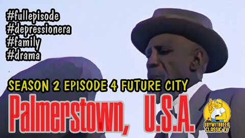 PALMERSTOWN, U.S.A. | SEASON 2 EPISODE 4 FUTURE CITY