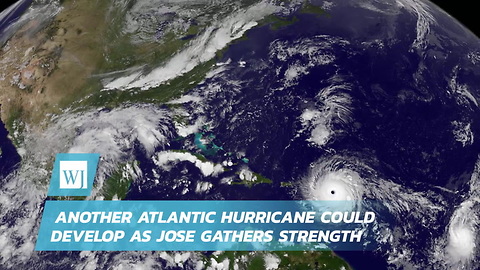 Another Atlantic Hurricane Could Develop As Jose Gathers Strength