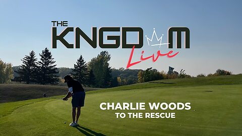THE KNGDOM LIVE - EPI.162 - CHARLIE WOODS TO THE RESCUE!