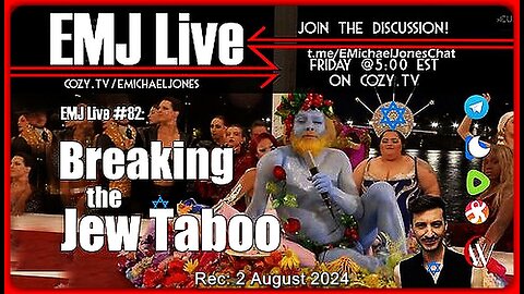 EMJ Live #82: Breaking the Jew Taboo | Dr. E. Michael Jones