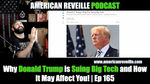 Why Donald Trump is Suing Big Tech and How it May Affect You! | Ep 165