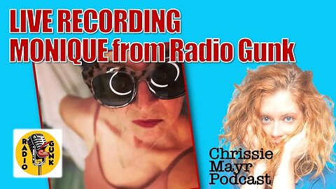 LIVE Chrissie Mayr Podcast with Monique from Radio Gunk! Howard Stern & Stuttering John Updates