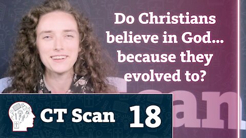 Did Religious Beliefs Result from Evolution? (CT Scan, Episode 18)