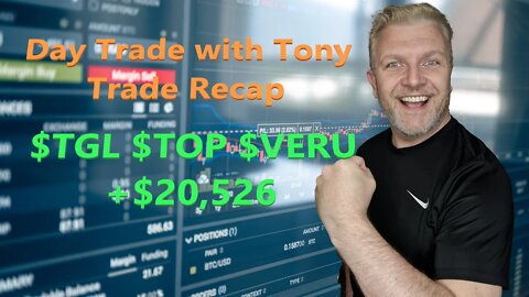 Day Trade With Tony Trade Recap $TGL, $TOP & $VERU for a +$20k GREEN Day