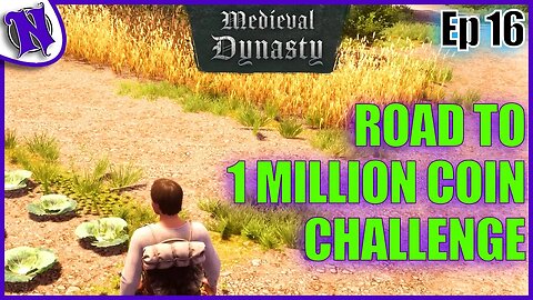 MEDIEVAL DYNASTY GAMEPLAY | Road to 1 Million Coin Challenge Ep16