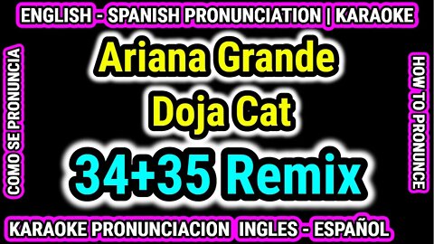 34 + 35 Remix Ariana Grande Doja Cat Aprende Como hablar cantar con pronunciacion en ingles español