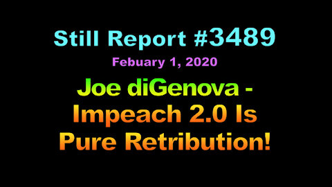 Joe diGenova – Impeach 2.0 is Pure Retribution, 3489