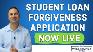 Student Loan Forgiveness Application Now Live
