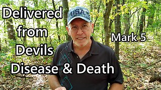 Delivered from Devils, Disease & Death: Mark 5