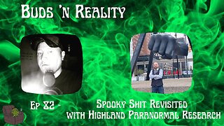 S2E36 - Spooky Shit Revisited with Highland Paranormal Research