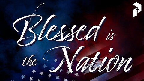 Blessed is the Nation - Pastor Aaron Noble