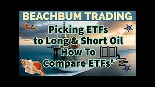 Picking ETFs to Long & Short Oil | How To Compare ETFs