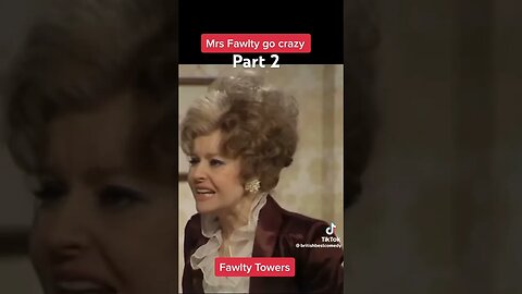 Fawlty Towers Mrs Fawlty Go Crazy Part 2 #FawltyTowers #Classic #British #Comedy