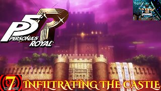 Persona 5 Royal Playthrough Part 7: Infiltrating the Castle