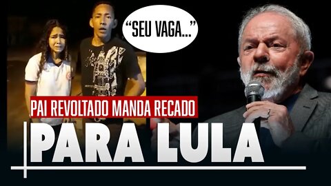 Pai desesperado manda recado a Lula