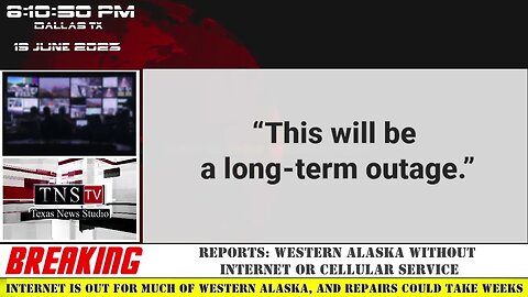 DEVELOPING: Western Alaska without Internet or Cellular Service