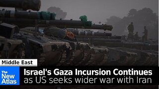 Israel's Incursion into Gaza Continues as US Seeks Wider War with Iran