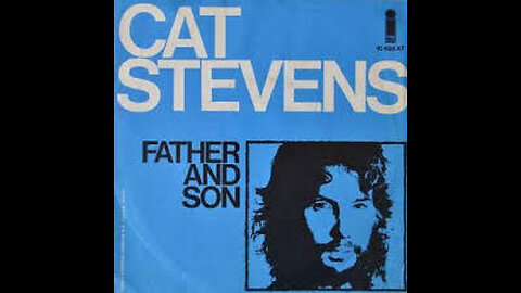 Father and Son" Cat Stevens