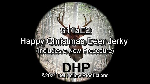 S11aE2 - Happy Christmas Deer Jerky (includes the recipe and a New Procedure)