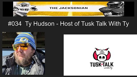 The Jacksonian #034 Ty Hudson Host of Tusk Talk With Ty