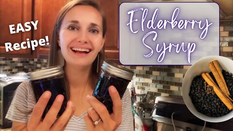 How to Make Elderberry Syrup | Herbal Remedy for Colds and Flu