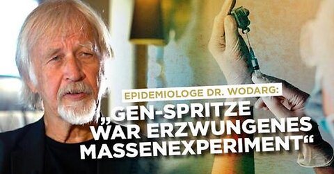 Epidemiologe Dr. Wodarg: „Gen-Spritze war ein erzwungenes Massenexperiment“