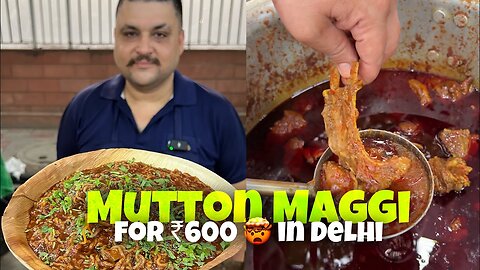 Indias Most Expensive Maggi 😱 Mutton Maggi for ₹600/- 🤯 In Delhi