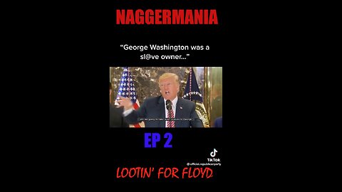 NaggerMania Ep 2 " Lootin' For Floyd"