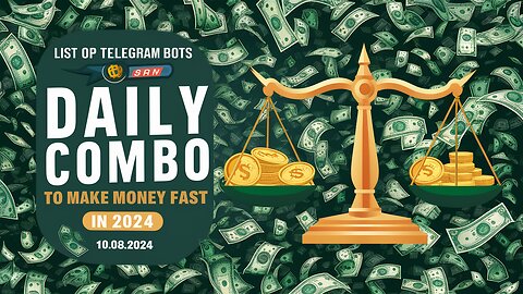 💸 Daily Combo 10.08.2024 | Top Telegram Bots to Make Money FAST in 2024! |