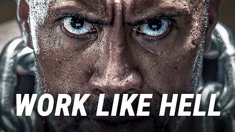 WORK LIKE HELL - MOTIVATIONAL VIDEO