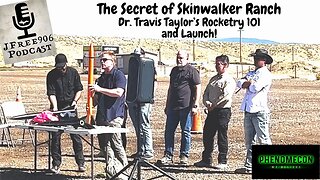 The Secret of Skinwalker Ranch's Dr Travis Taylor's Rocketry 101 and Launch - PhenomeCon 2023