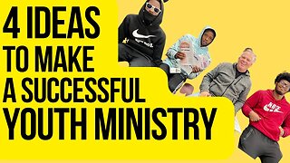 4 Ideas To Make A Successful Youth Ministry