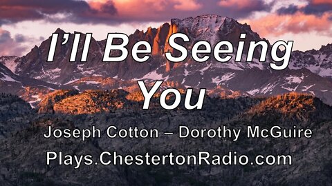 I'll Be Seeing You - Joseph Cotten - Dorothy McGuire - Lux Radio Theater