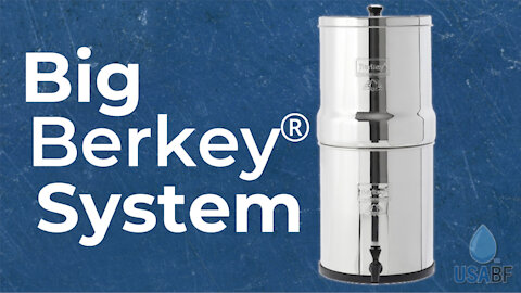 Big Berkey® System (2.25 gallons), USA Berkey Filters