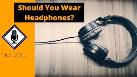Should You Wear Headphones While Doing Voice Over Work?