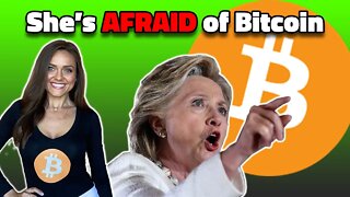 Hillary Clinton is AFRAID of Bitcoin!