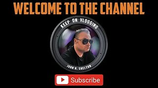 Welcome to the Channel - A Short History of John H Shelton (UK Vlogger) 🌍📷