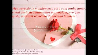 Meu coração te mandou essa rosa com muito amor e sentimentos por você! [Frases e Poemas]