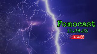 Fomocast 11.28.23 | Nightly Newstalk and Videos from Around the Globe