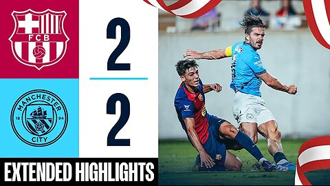 HIGHLIGHTS / BARCELONA 2-2 MAN CITY / Grealish, O'Reilly, Torre, Victor Goals!