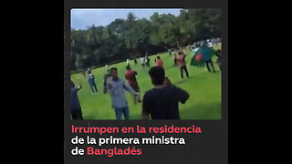 Protestantes entran a la residencia de la primera ministra bangladesí
